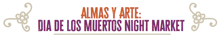 Dia De Los Muertos Night Market Header